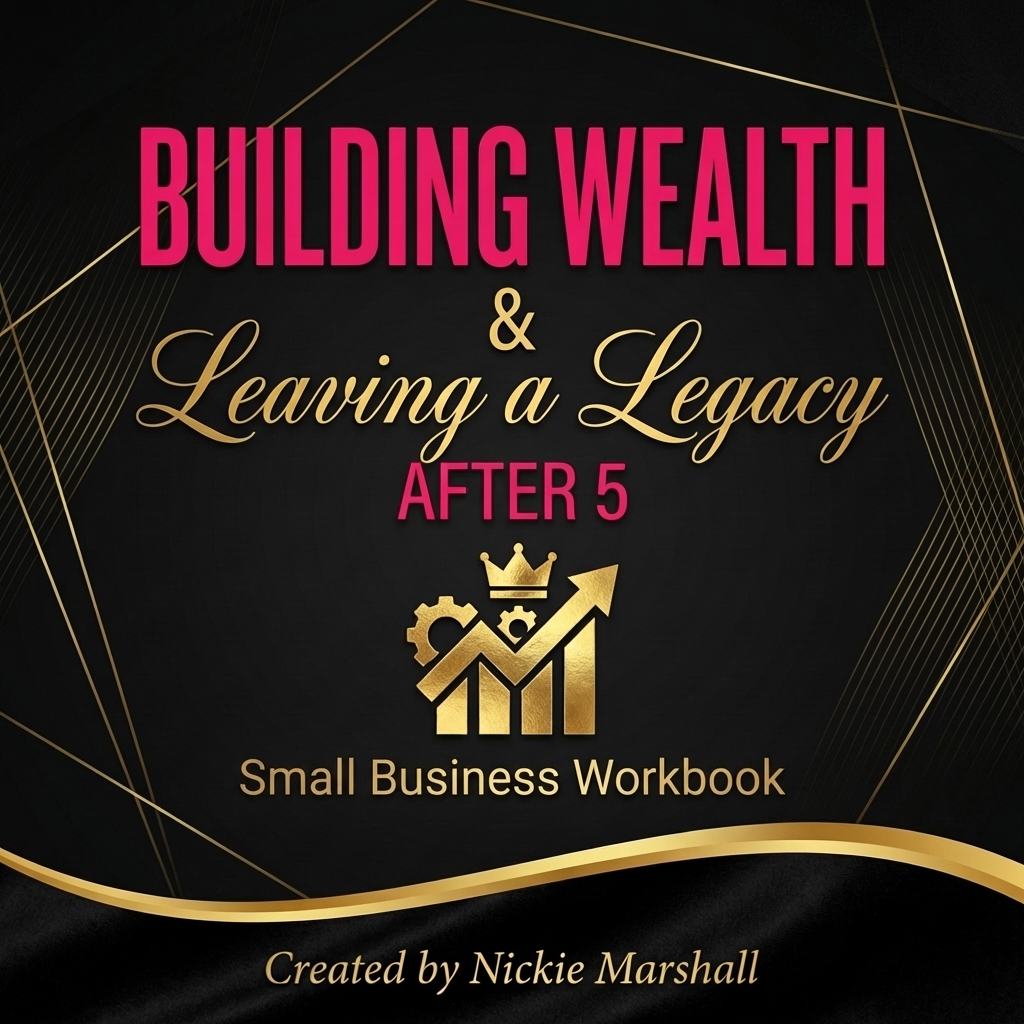 The After 5 Entrepreneur: Building Wealth & Legacy After 5 Digital Workbook