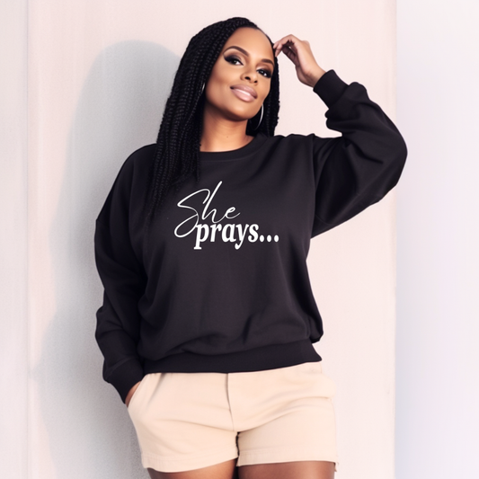 She Prays Sweatshirt